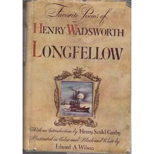   Wadsworth Longfellow, Henry Seidel Canby, Edward A. Wilson Books