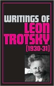 Writings of Leon Trotsky, 1930 31, (0873483502), Leon Trotsky 