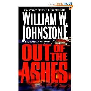  Out of the Ashes (Ashes Series #1) Willia W. Johnstone 