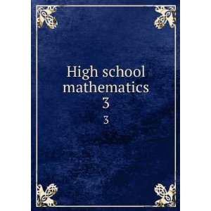  High school mathematics. 3 Beberman, Max,Vaughan, Herbert E 