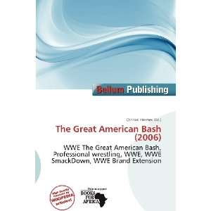   The Great American Bash (2006) (9786200529138) Othniel Hermes Books