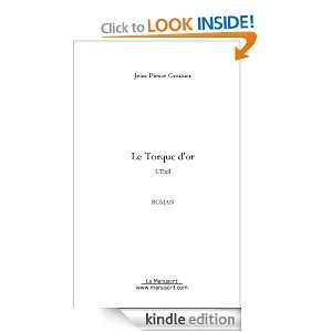 LE TORQUE DOR (French Edition) Jean Pierre Croizier  