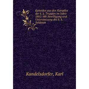   Unterstutzung des k. k. Soldaten Karl Kandelsdorfer 
