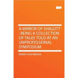   Tales Told at an Unprofessional Symposium Robert Hugh Benson Books
