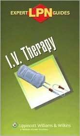 LPN Expert Guides I.V. Therapy, (158255868X), Lippincott Williams 