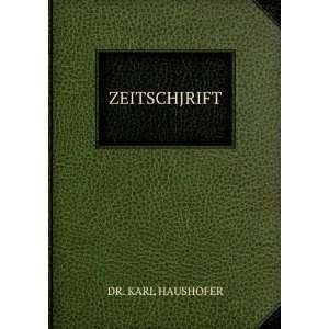  ZEITSCHJRIFT DR. KARL HAUSHOFER Books