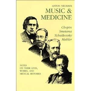  Music and Medicine Chopin, Smetana, Tchaikovsky, Mahler 