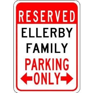 ELLERBY FAMILY Parking Sign   Aluminum Personalized Parking Sign 