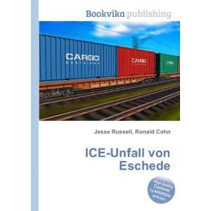 ICE Unfall von Eschede Ronald Cohn Jesse Russell  Books