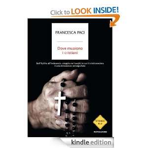 Dove muoiono i cristiani (Strade blu) (Italian Edition) Francesca 
