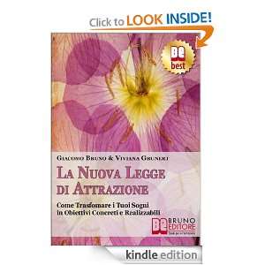 La nuova legge di attrazione (Italian Edition) Giacomo Bruno, Viviana 