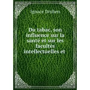   Morales HygiÃ¨ne Des Fumeurs (French Edition) Ignace Druhen Books