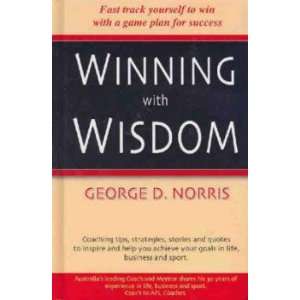  Winning with Wisdom George D. Norris Books