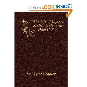  The life of Ulysses S. Grant, general in chief U. S. A 