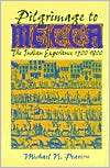 Pilgrimage to Mecca The Indian Experience, 1500 1800 (World History 