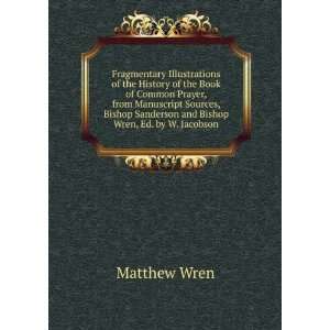   Sanderson and Bishop Wren, Ed. by W. Jacobson Matthew Wren Books
