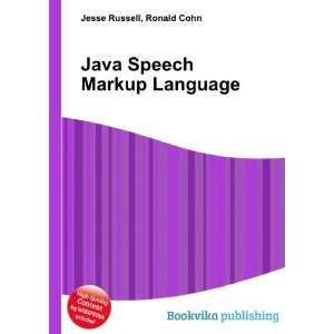  Java Speech Markup Language Ronald Cohn Jesse Russell 
