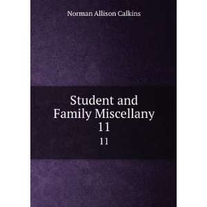  Student and Family Miscellany. 11 Norman Allison Calkins Books