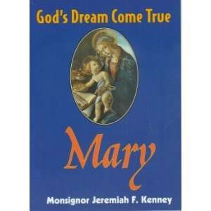    Gods Dream Come True (9781885938282) Msgr. Jeremiah Kenney Books