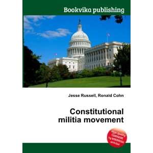  Constitutional militia movement Ronald Cohn Jesse Russell Books