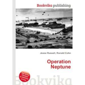  Operation Neptune Ronald Cohn Jesse Russell Books