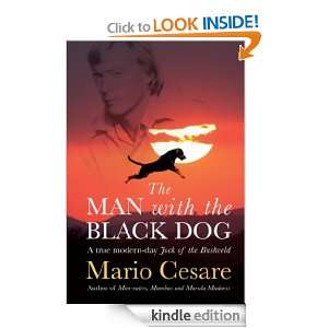 The Man With the Black Dog A true modern day Jock of the Bushveld 