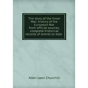 The story of the Great War history of the European War from official 
