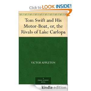 Tom Swift and His Motor Boat, or, the Rivals of Lake Carlopa Victor 