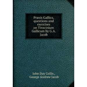   Gallicum by G.A. Jacob. George Andrew Jacob John Day Collis  Books