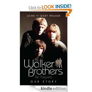 The Walker Brothers No Regrets   Our Story John Walker, Gary Walker 