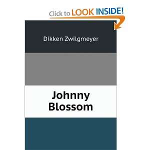  Johnny Blossom Dikken Zwilgmeyer Books