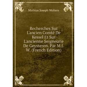   Geysteren. Par M.J.W. (French Edition) Mathias Joseph Wolters Books