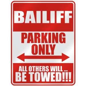   BAILIFF PARKING ONLY  PARKING SIGN OCCUPATIONS
