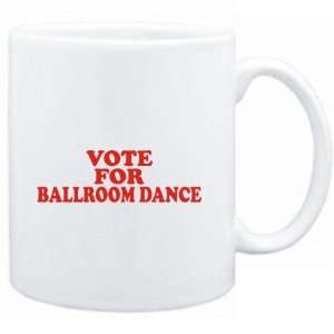  Mug White  VOTE FOR Ballroom Dance  Sports Sports 