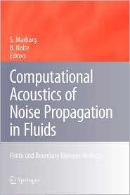 Computational Acoustics of Noise Propagation in Fluids   Finite and 