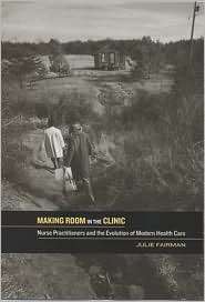 Making Room in the Clinic Nurse Practitioners and the Evolution of 