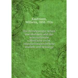   studien und beitraÌ?ge Wilhelm, 1858 1926 Kaufmann Books