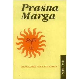    Prasna Marga Part Two [Paperback] Bangalore Venkata Raman Books