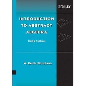   to Abstract Algebra [Hardcover] W. Keith Nicholson Books