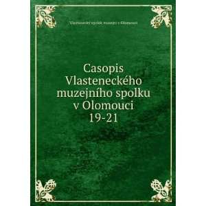  Casopis VlasteneckÃ©ho muzejnÃ­ho spolku v Olomouci 