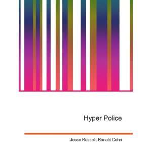 Hyper Police Ronald Cohn Jesse Russell Books
