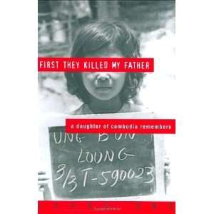  First They Killed My Father A Daughter of Cambodia 