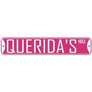   QUERIDA HOLE  STREET SIGN