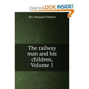   man and his children, Volume 1 Mrs. (Margaret) Oliphant Books