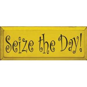 Seize The Day Wooden Sign