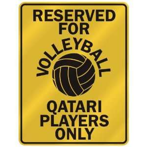   FOR  V OLLEYBALL QATARI PLAYERS ONLY  PARKING SIGN COUNTRY QATAR