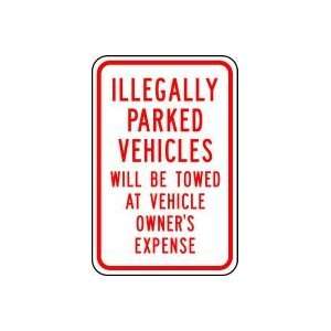  ILLEGALLY PARKED VEHICLES WILL BE TOWED AT VEHICLE OWNERS 