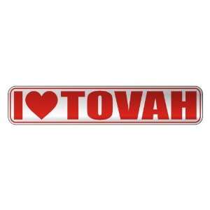   I LOVE TOVAH  STREET SIGN NAME