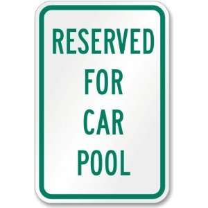  Reserved For Car Pool Engineer Grade Sign, 18 x 12 