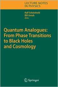 Quantum Analogues From Phase Transitions to Black Holes and Cosmology 